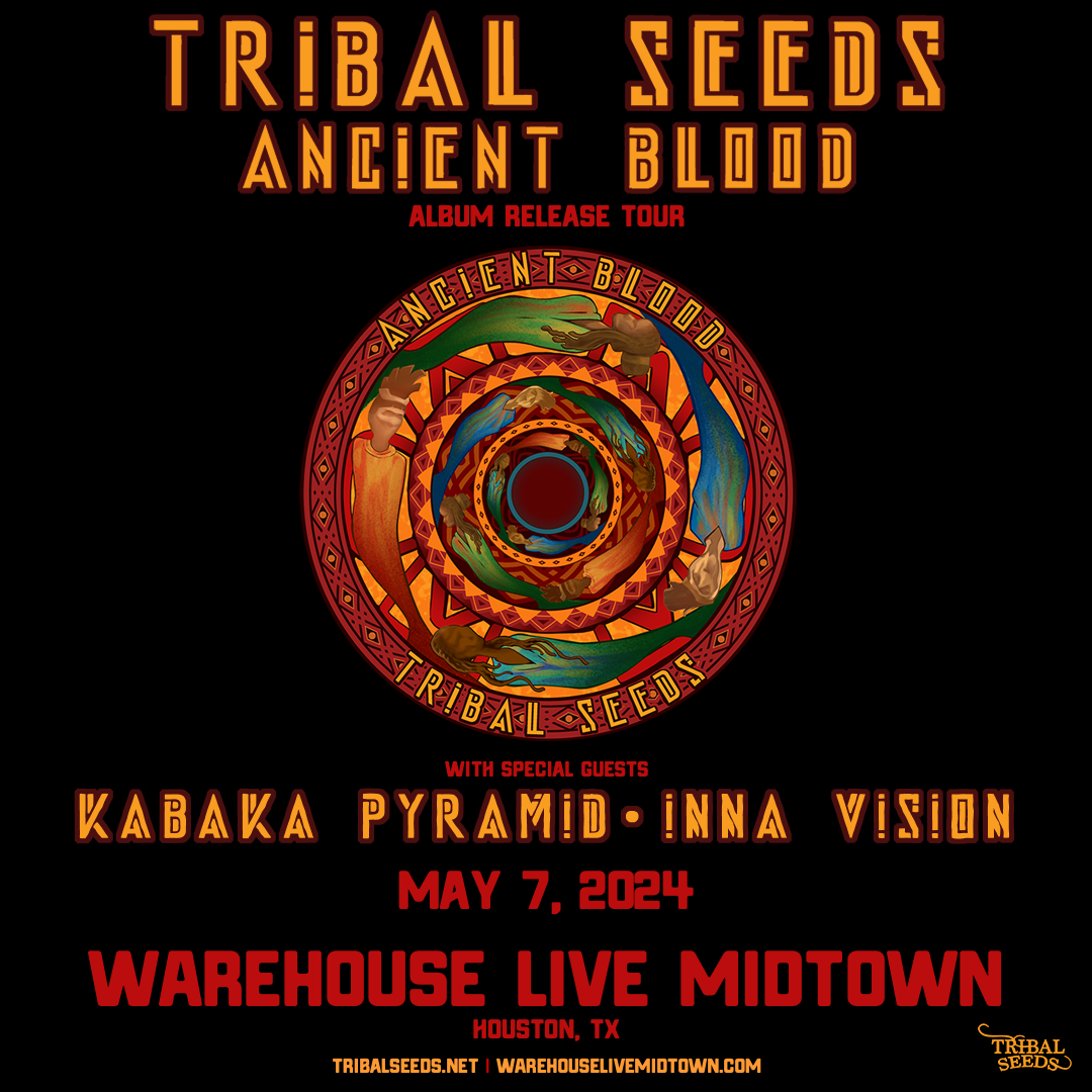 Buy tickets to Tribal Seeds in Houston on May 7, 2024