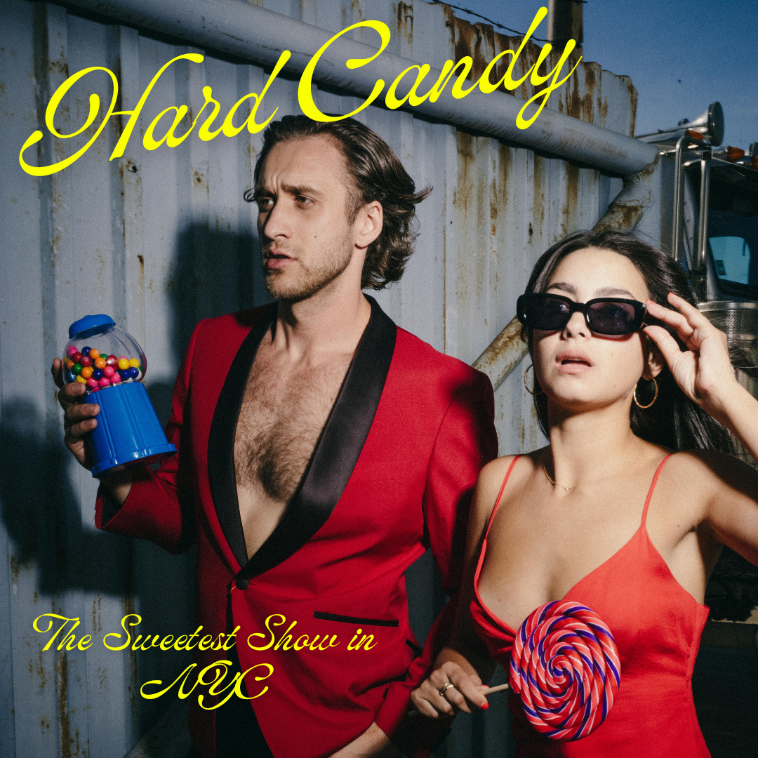 HARD CANDY: THE SWEETEST SHOW IN NYC