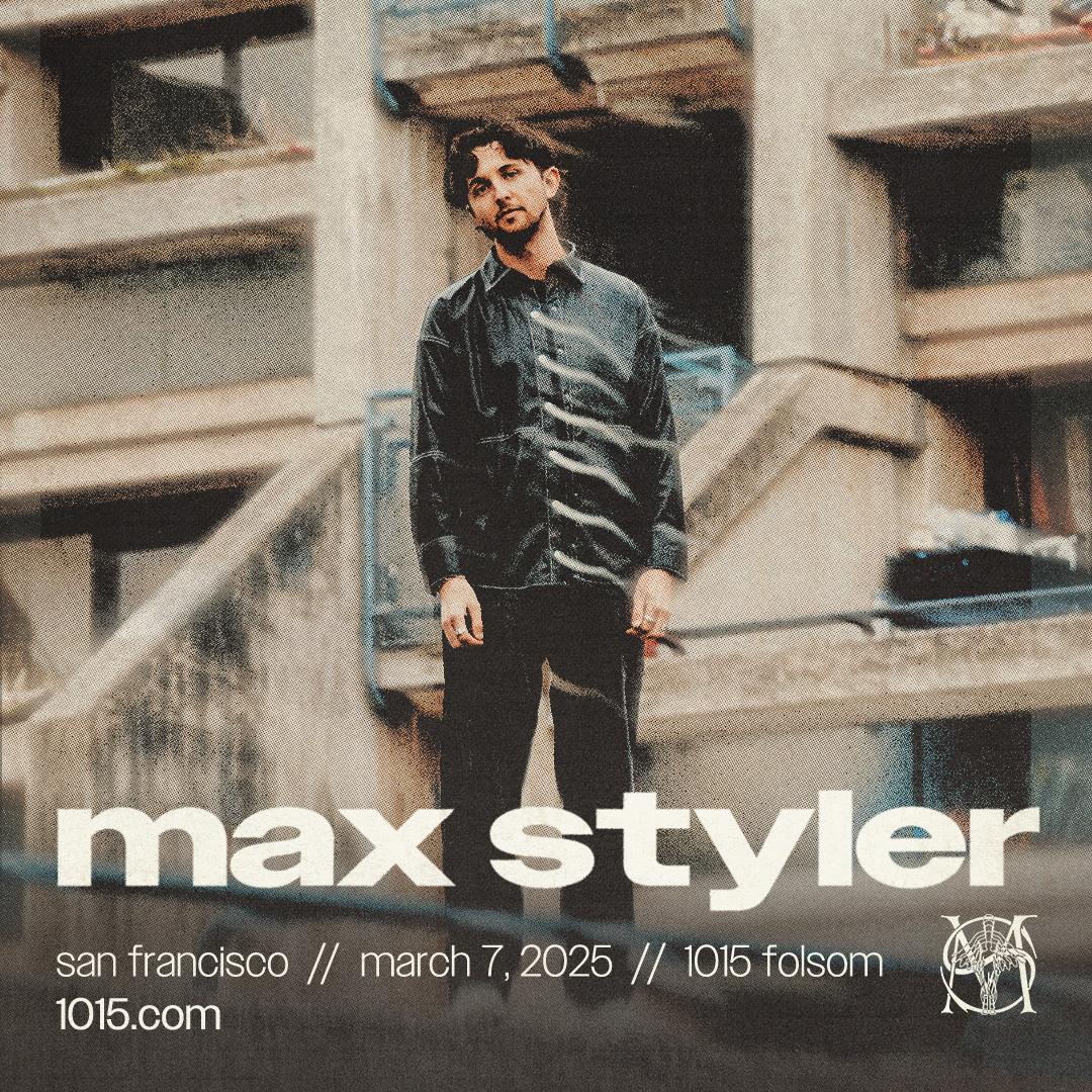 Buy tickets to Max Styler in San Francisco on March 7, 2025