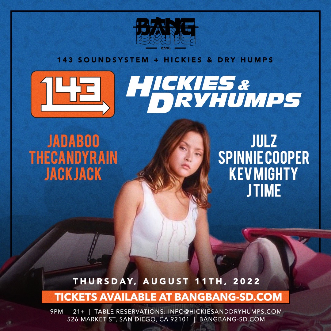 Buy tickets to Hickies & Dry Humps Presents: 143 Worldwide in San Diego on  August 11, 2022