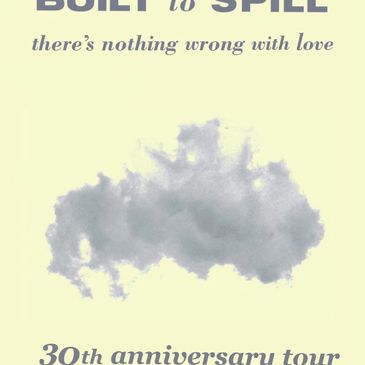 Built to Spill:Theres Nothing Wrong With Love 30 Anniversary-img