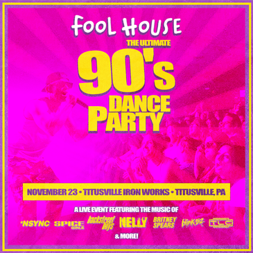 Fool House - The Ultimate 90's Dance Party (outdoors) Tickets 11/23/24