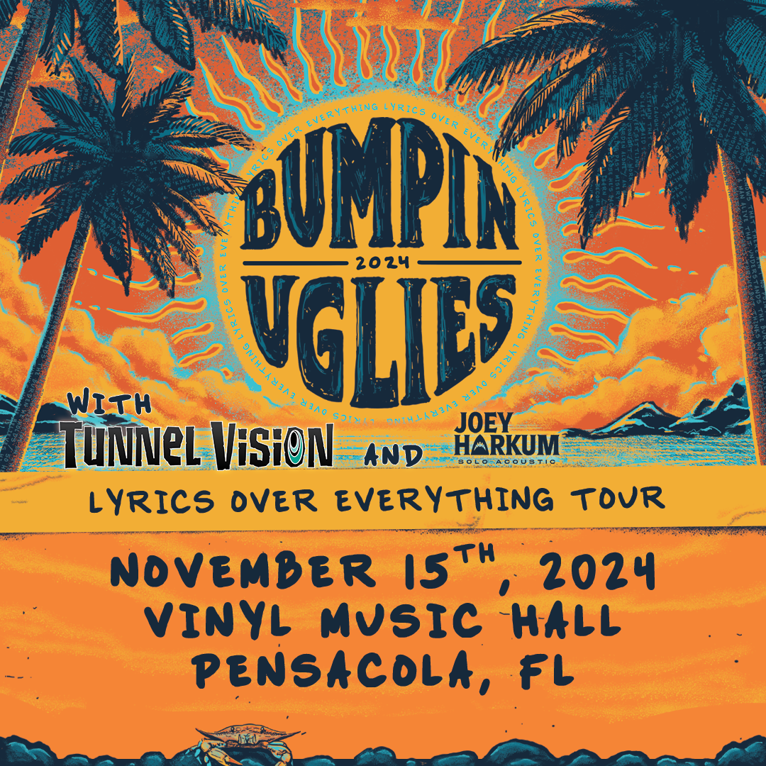 Buy tickets to Bumpin Uglies Lyrics Over Everything Tour in Pensacola