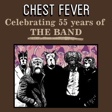 Chest Fever: Celebrating 55 Years of The Band-img