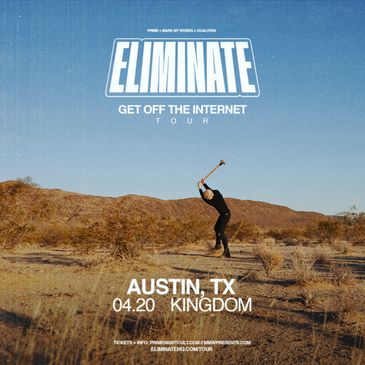 Eliminate: Get Off The Internet Tour (AUSTIN,TX)-img