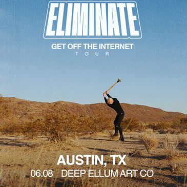 Eliminate - Get Off The Internet Tour // Dallas, TX-img