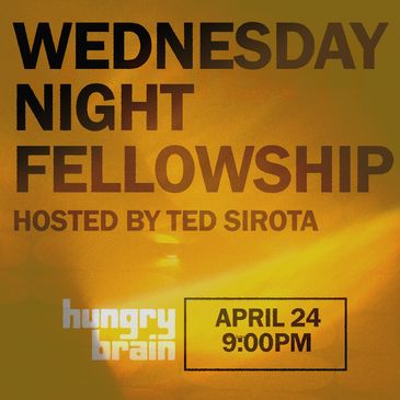 Wednesday Night Fellowship with Ted Sirota-img