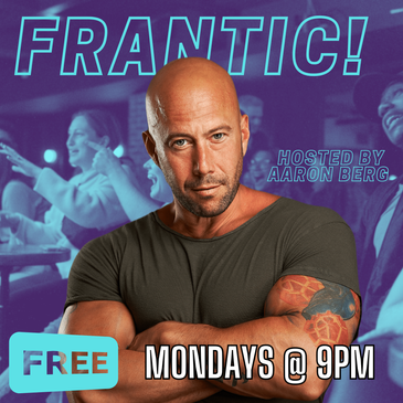 Frantic! FREE Show Hosted by Aaron Berg-img