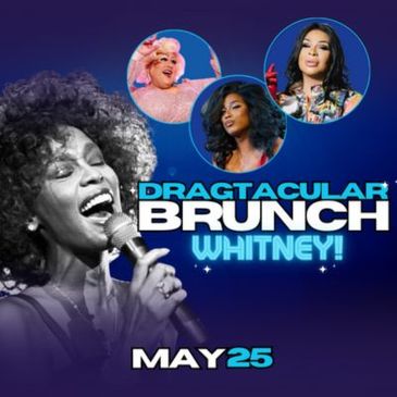 DRAGtacular Brunch - WHITNEY! - 12:00pm-img