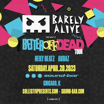 Barely Alive: Better Off Dead at Sound-Bar | Chicago, IL-img