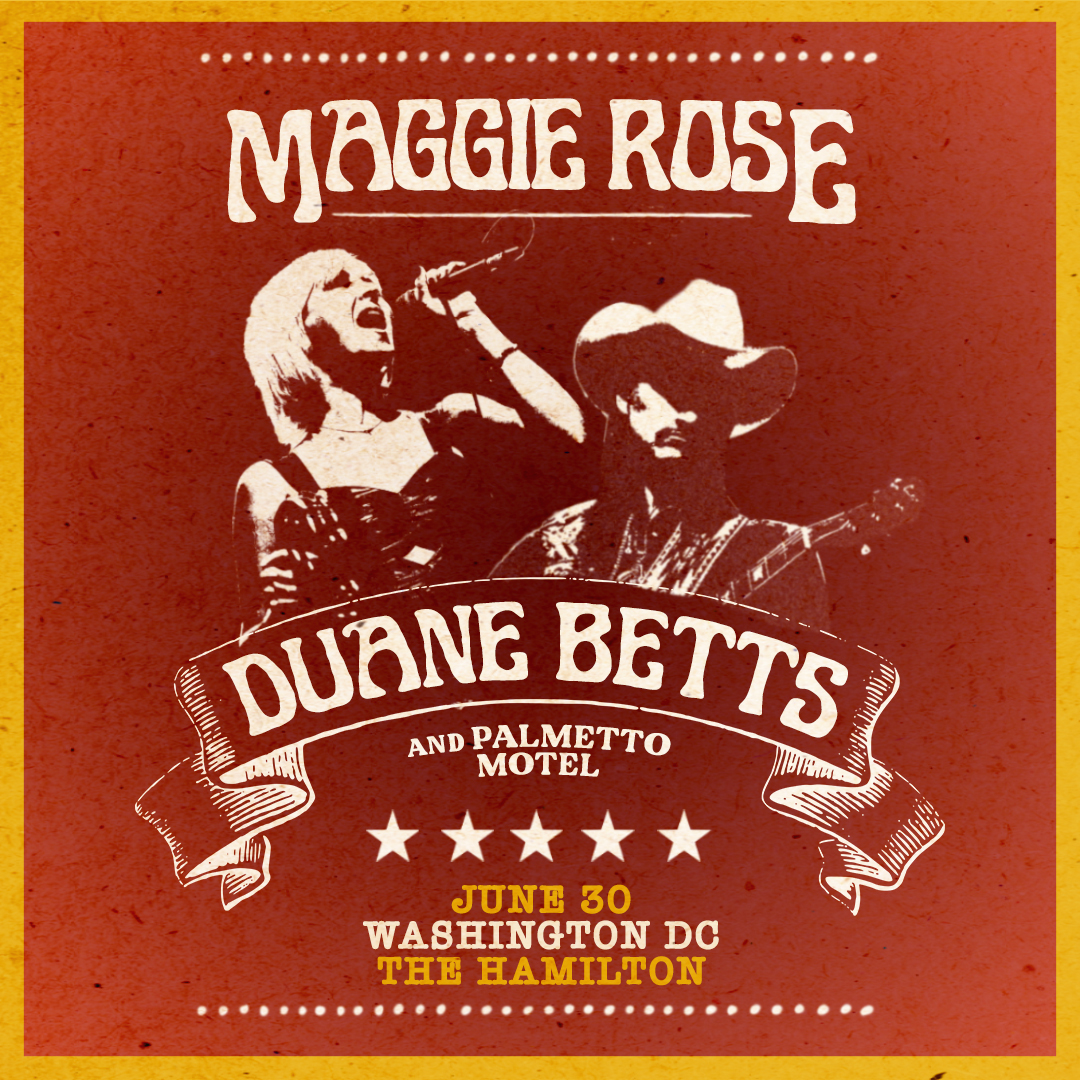 Buy tickets to Duane Betts and Palmetto Motel & Maggie Rose: Live in Concer  in Washington on June 30, 2023