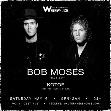 Bob Moses (Club Set) & Kotoe at Walter Where?House-img
